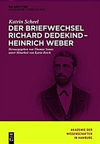 Der Briefwechsel Richard Dedekind - Heinrich Weber (Hardcover)