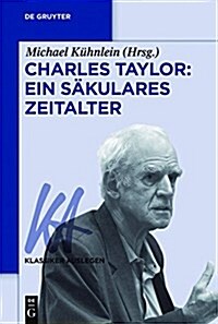 Charles Taylor: Ein s?ulares Zeitalter (Paperback)
