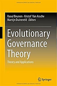 Evolutionary Governance Theory: Theory and Applications (Hardcover, 2015)