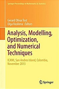 Analysis, Modelling, Optimization, and Numerical Techniques: Icami, San Andres Island, Colombia, November 2013 (Hardcover, 2015)
