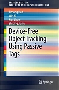 Device-Free Object Tracking Using Passive Tags (Paperback)