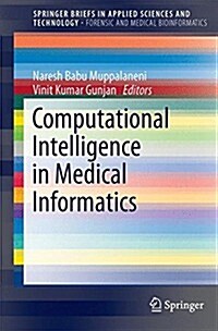 Computational Intelligence in Medical Informatics (Paperback, 2015)