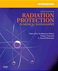 Radiation Protection in Medical Radiography (Paperback, 1st, Workbook)