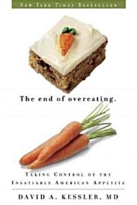 [중고] The End of Overeating: Taking Control of the Insatiable American Appetite (Paperback)