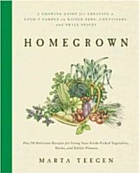 Homegrown: A Growing Guide for Creating a Cooks Garden (Paperback)