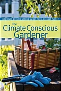 The Climate Conscious Gardener (Paperback)