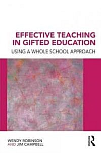 Effective Teaching in Gifted Education : Using a Whole School Approach (Paperback)