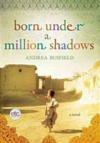 Born Under a Million Shadows (Paperback)