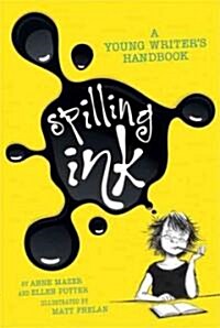 Spilling Ink: A Young Writers Handbook (Paperback)