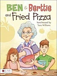 Ben & Berttie and Fried Pizza (Paperback)