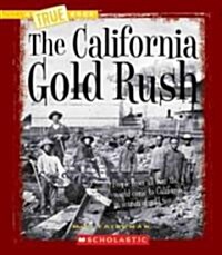 The California Gold Rush (Library Binding)