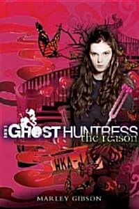 Ghost Huntress Book 3: The Reason, 3 (Paperback)