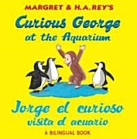 Curious George at the Aquarium/Jorge El Curioso Visita El Acuario: Bilingual English-Spanish (Paperback)