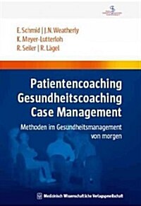 Patientencoaching, Gesundheitscoaching, Case Management (Hardcover)