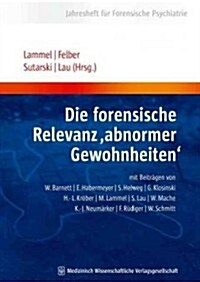 Die Forensische Relevanz Abnormer Gewohnheiten? (Hardcover)