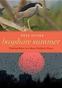 Bayshore Summer: Finding Eden in a Most Unlikely Place (Hardcover)