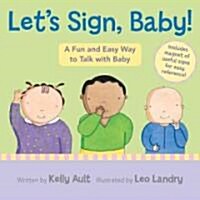 Lets Sign, Baby!: A Fun and Easy Way to Talk with Baby [With Magnet(s)] (Board Books)