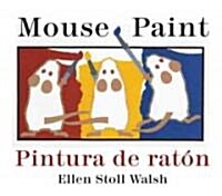 Mouse Paint/Pintura de Raton Board Book: Bilingual English-Spanish (Board Books, Bilingual)