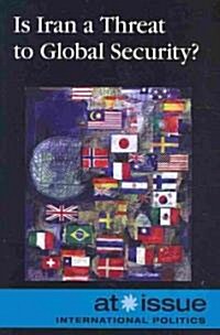 Is Iran a Threat to Global Security? (Paperback)