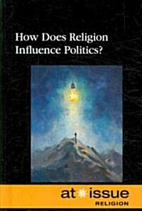 How Does Religion Influence Politics? (Library Binding)