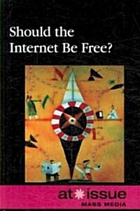 Should the Internet Be Free? (Library Binding)