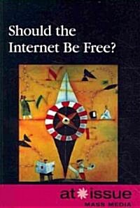 Should the Internet Be Free? (Paperback)