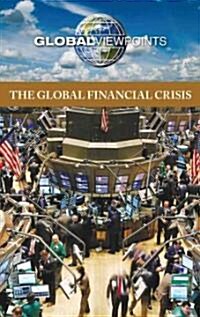 The Global Financial Crisis (Library Binding)