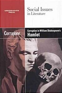 Corruption in William Shakespeares Hamlet (Paperback)