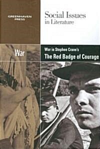 War in Stephen Cranes the Red Badge of Courage (Paperback)