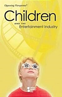 Children and the Entertainment Industry (Library Binding)