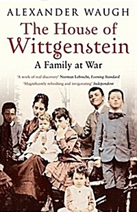 The House of Wittgenstein : A Family At War (Paperback)