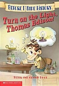 [중고] Turn on the Light, Thomas Edison! (Mass Market Paperback)