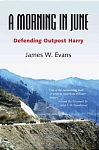 A Morning in June: Defending Outpost Harry (Hardcover)