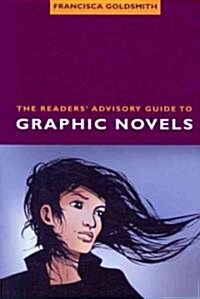 The Readers Advisory Guide to Graphic Novels (Paperback)