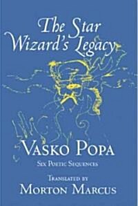 The Star Wizards Legacy: Six Poetic Sequences (Paperback)