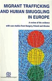 Migrant Trafficking and Human Smuggling in Europe (Paperback)