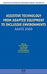 Assistive Technology from Adapted Equipment to Inclusive Environments (Hardcover, 1st)