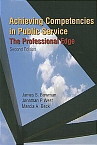 Achieving Competencies in Public Service: The Professional Edge : The Professional Edge (Paperback, 2 ed)