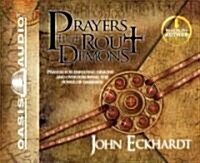 Prayers That Rout Demons: Prayers for Defeating Demons and Overthrowing the Power of Darkness (Audio CD)