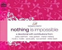 Nothing Is Impossible (Audio CD)