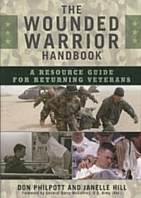 The Wounded Warrior Handbook (Paperback)