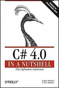 C# 4.0 in a Nutshell (Paperback, 4)