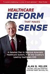 Health Care Reform That Makes Sense (Paperback, 1st)