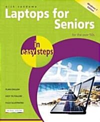 Laptops for Seniors in Easy Steps Windows 7 Edition : Edition - for the Over 50s (Paperback)