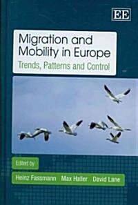 Migration and Mobility in Europe : Trends, Patterns and Control (Hardcover)