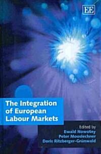 The Integration of European Labour Markets (Hardcover)