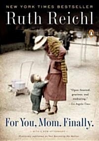For You, Mom. Finally.: Previously Published as Not Becoming My Mother (Paperback)