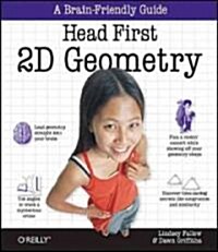 Head First 2D Geometry: A Brain-Friendly Guide (Paperback)