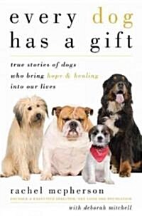 Every Dog Has a Gift (Hardcover, 1st)