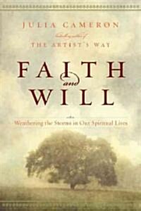 Faith and Will: Weathering the Storms in Our Spiritual Lives (Paperback)